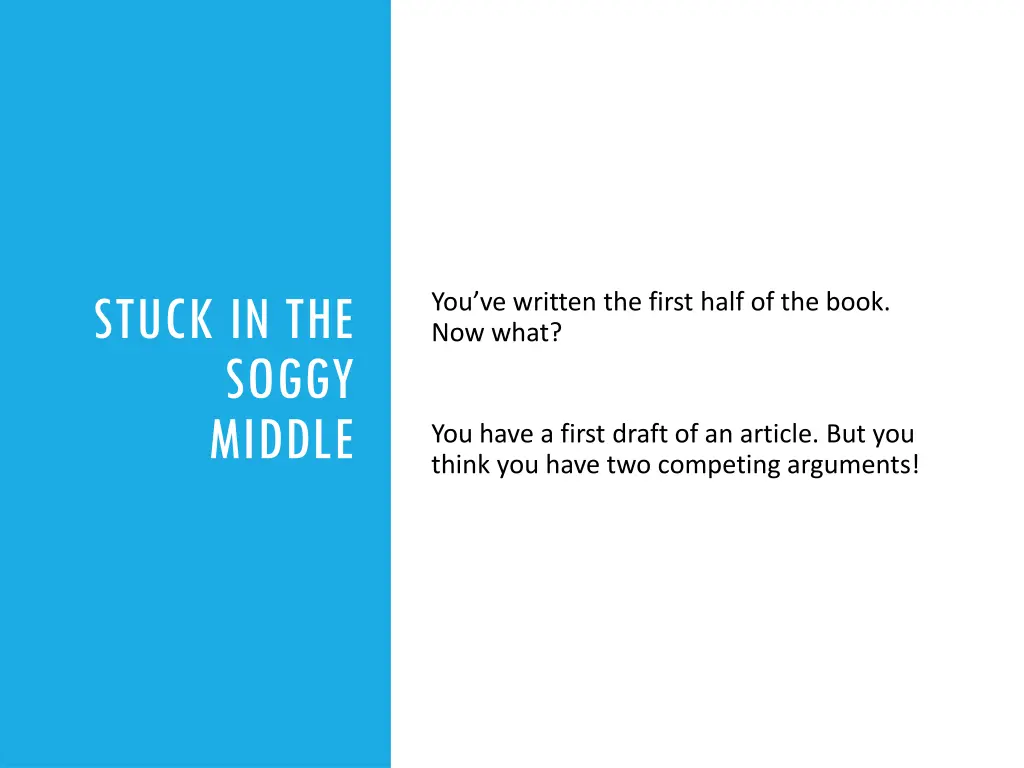 stuck in the soggy middle