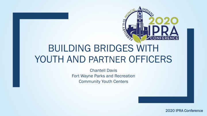 building bridges with youth and partner officers