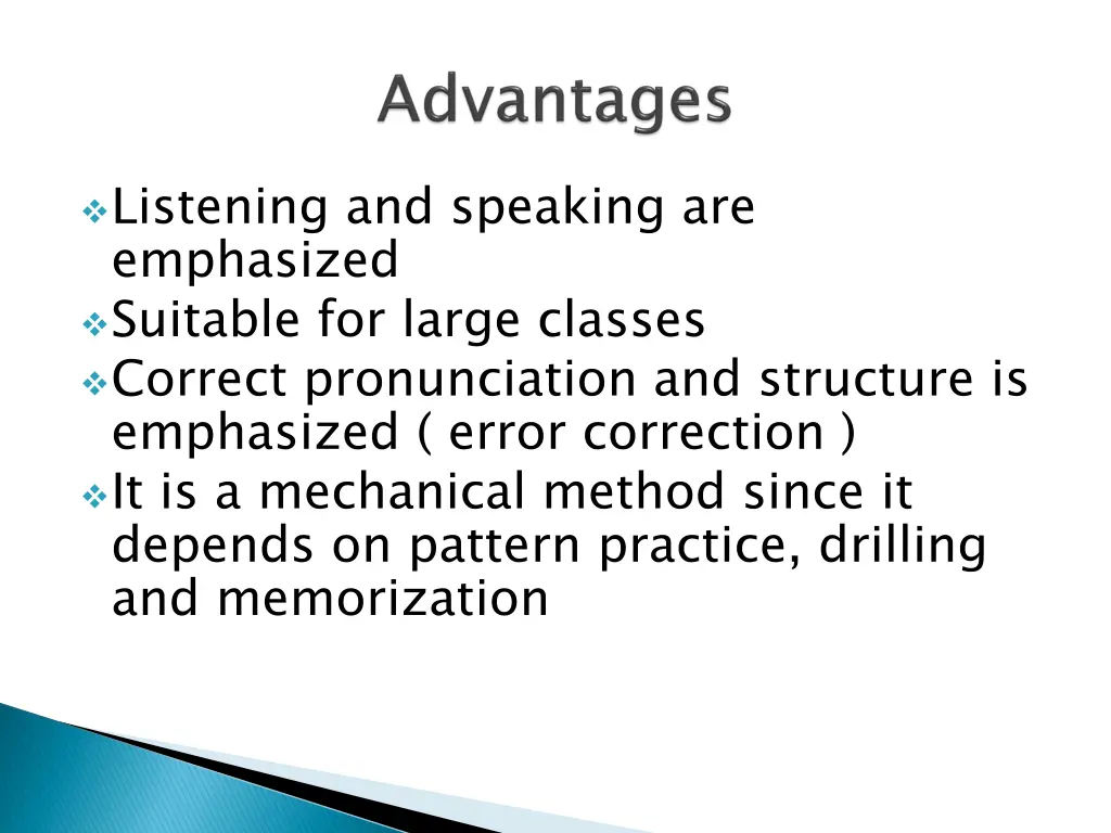 listening and speaking are emphasized suitable