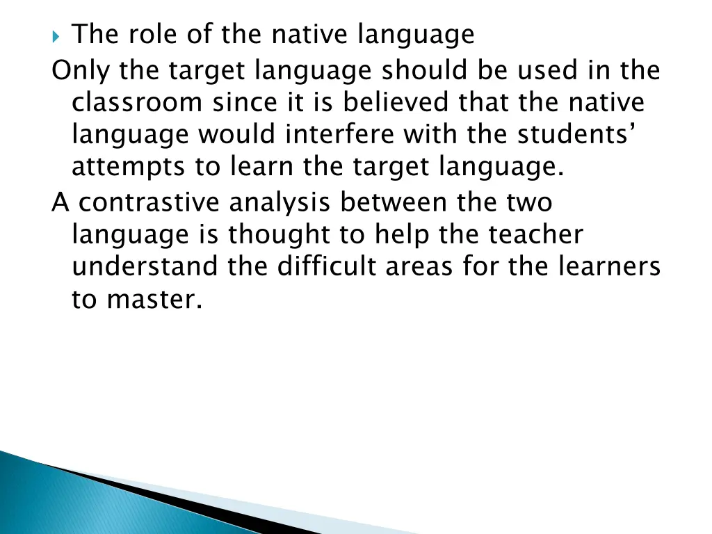 the role of the native language only the target