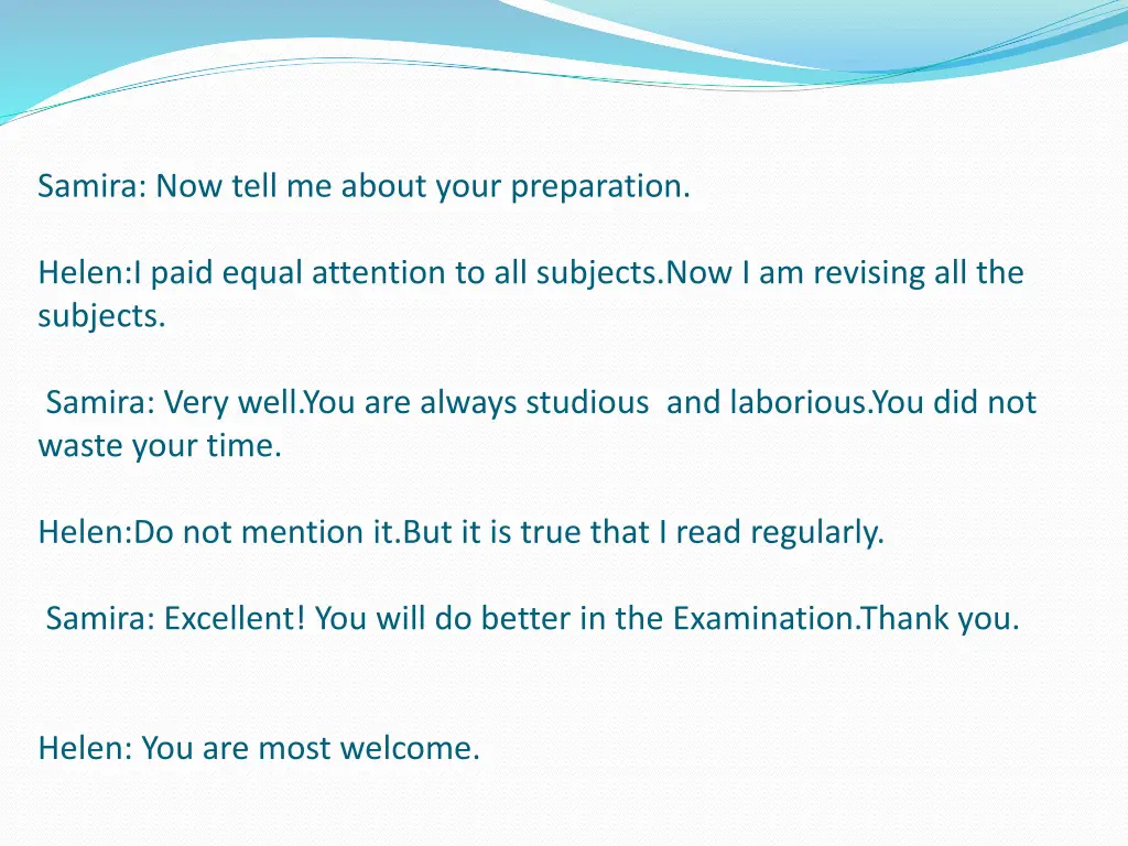 samira now tell me about your preparation