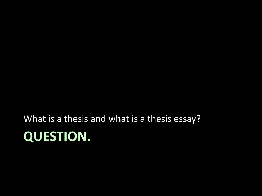 what is a thesis and what is a thesis essay