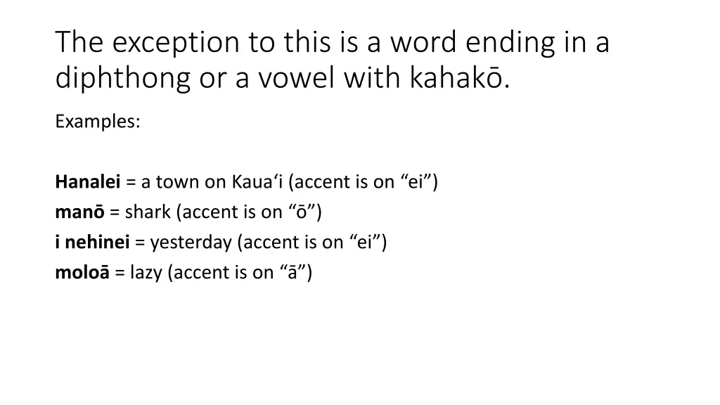 the exception to this is a word ending