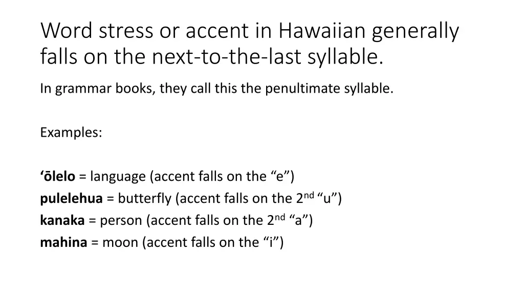 word stress or accent in hawaiian generally falls