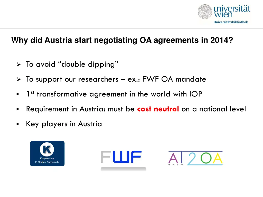why did austria start negotiating oa agreements