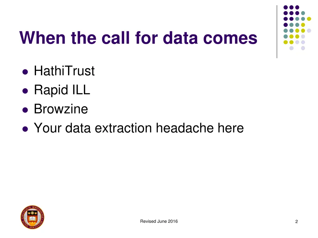when the call for data comes