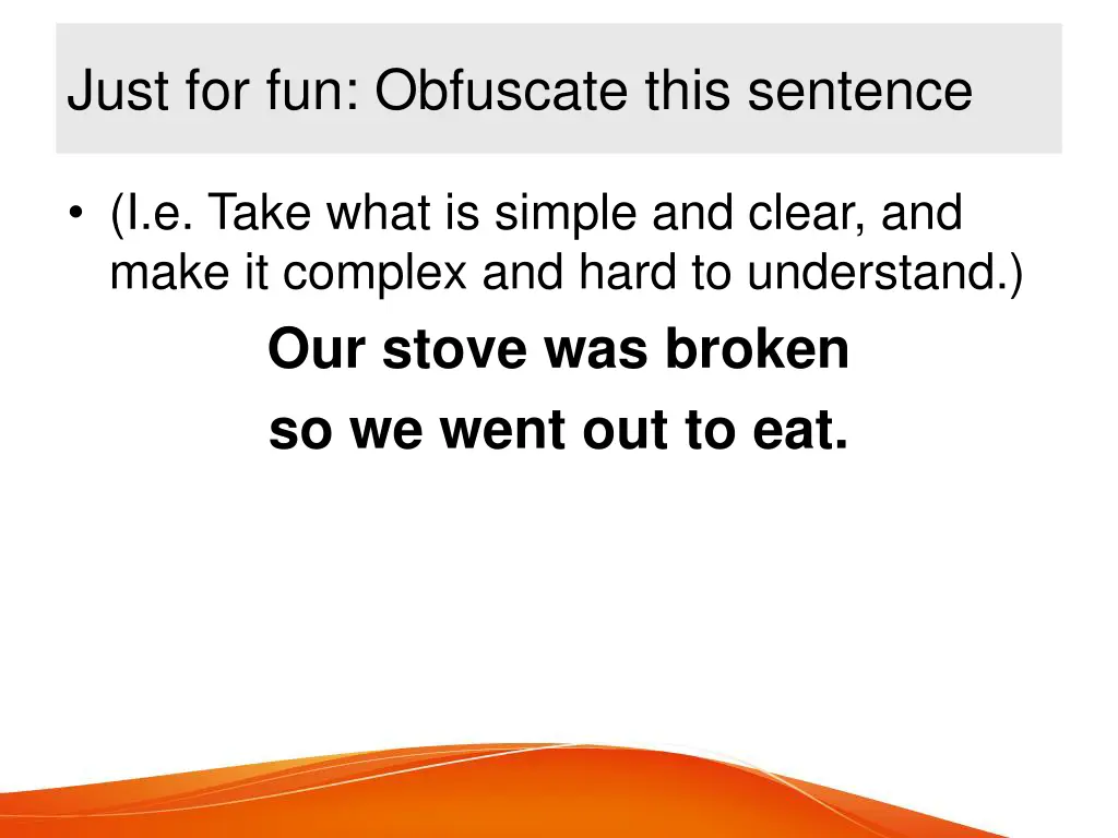just for fun obfuscate this sentence