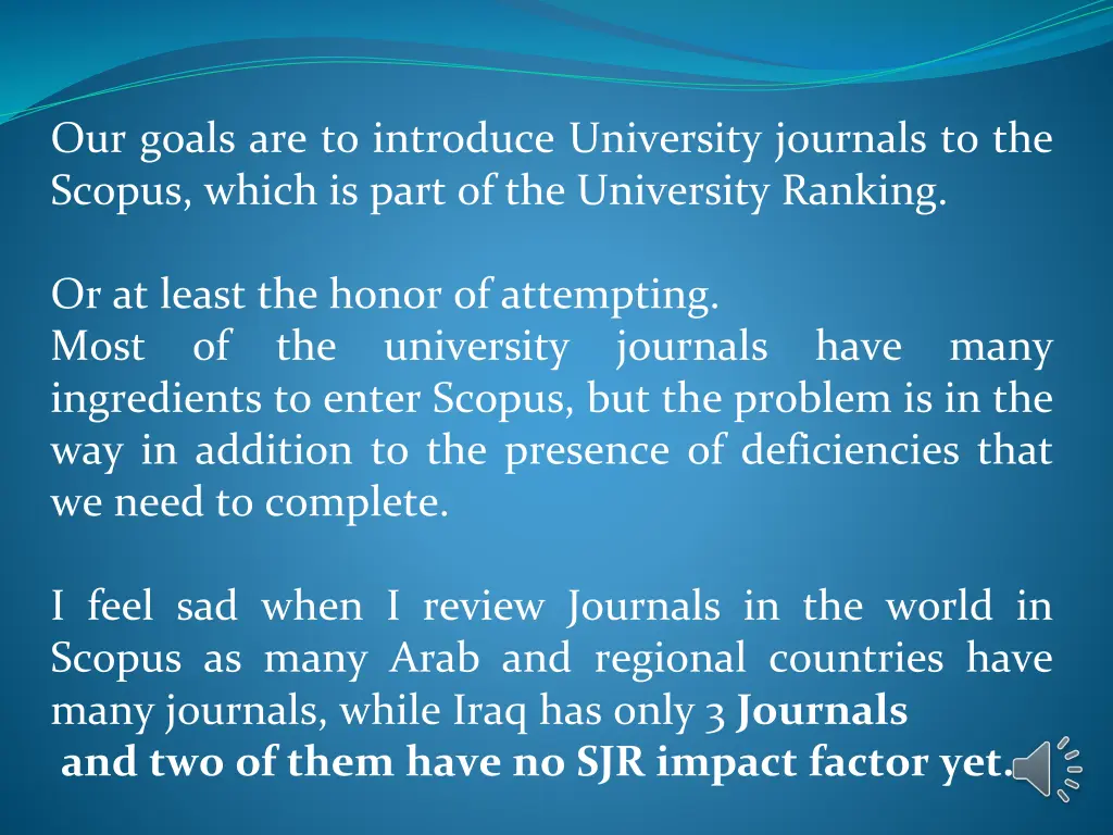 our goals are to introduce university journals