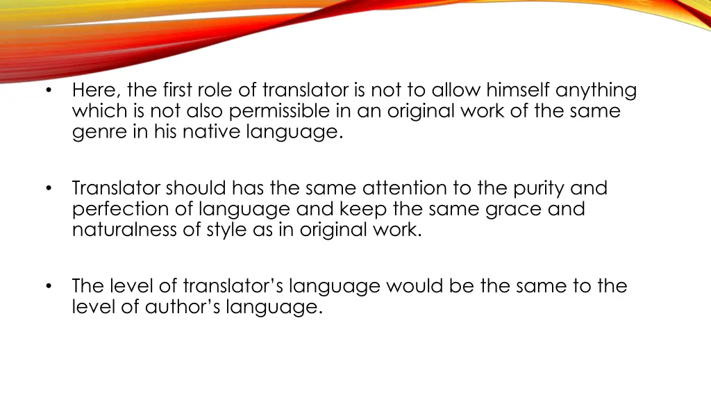 here the first role of translator is not to allow
