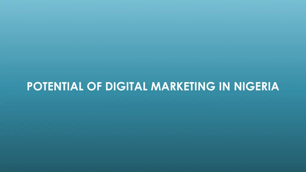 potential of digital marketing in nigeria 1
