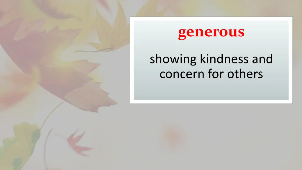 generous