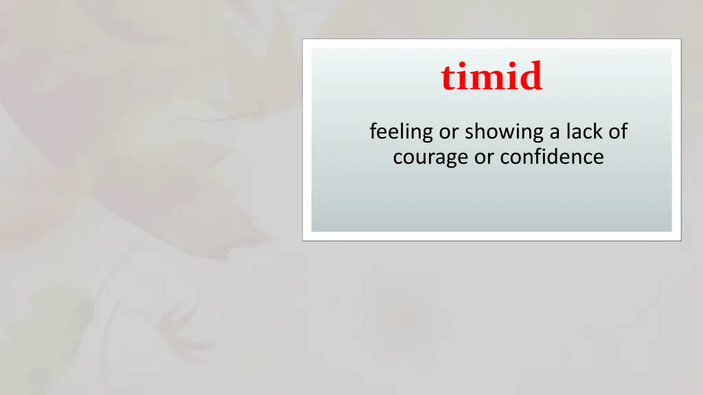 timid