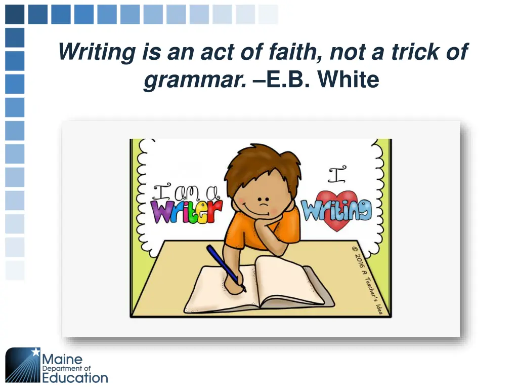 writing is an act of faith not a trick of grammar