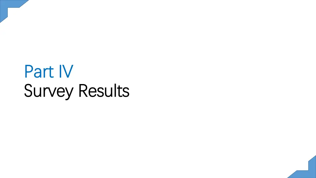 part part iv survey results survey results