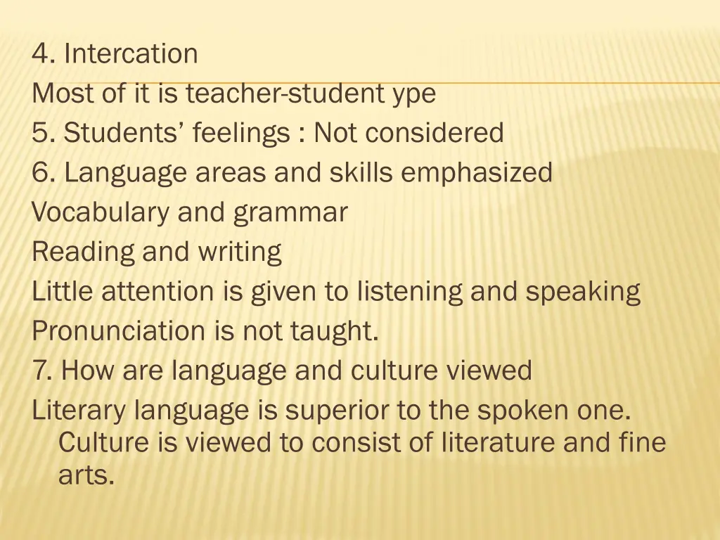 4 intercation most of it is teacher student
