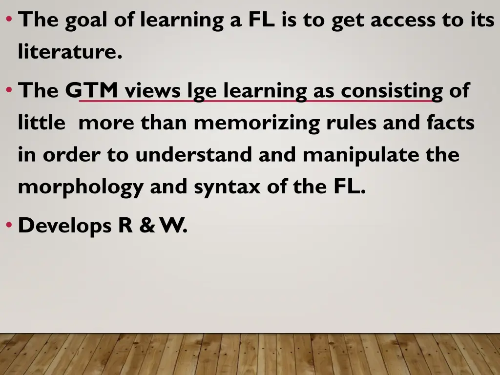 the goal of learning a fl is to get access