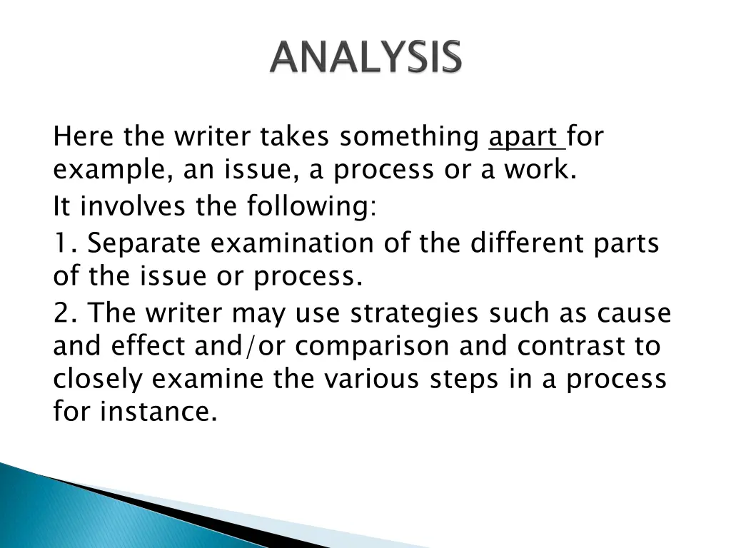 here the writer takes something apart for example