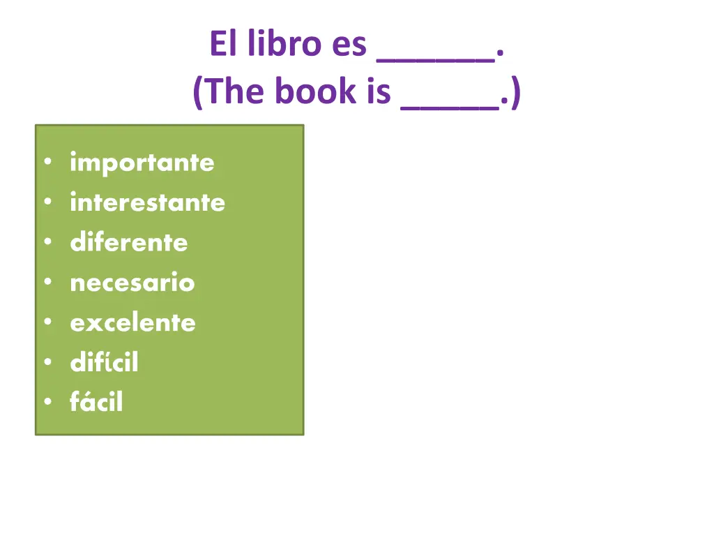 el libro es the book is