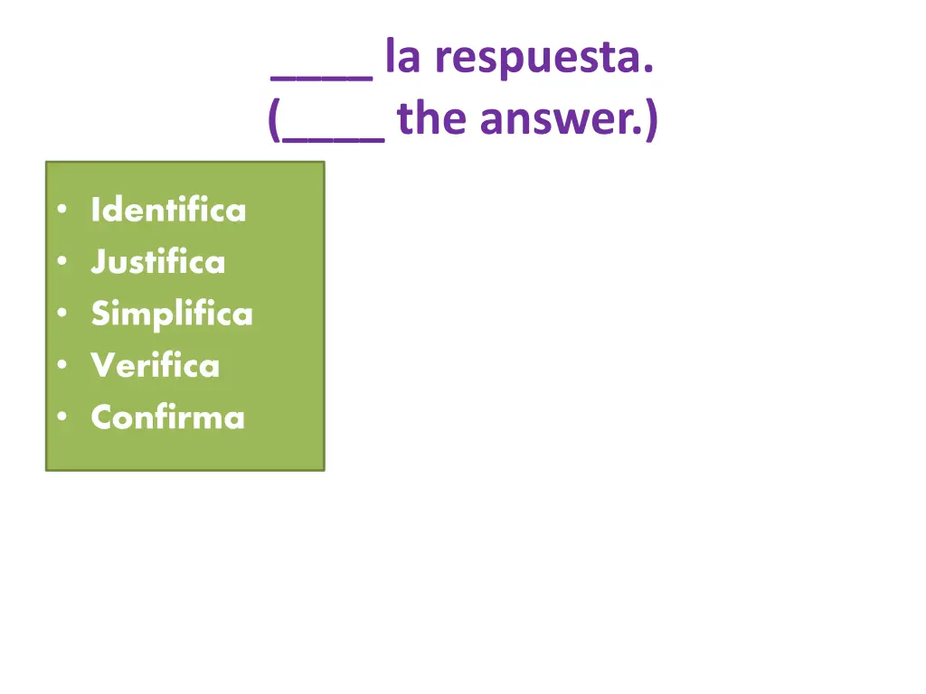 la respuesta the answer