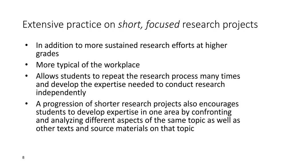 extensive practice on short focused research