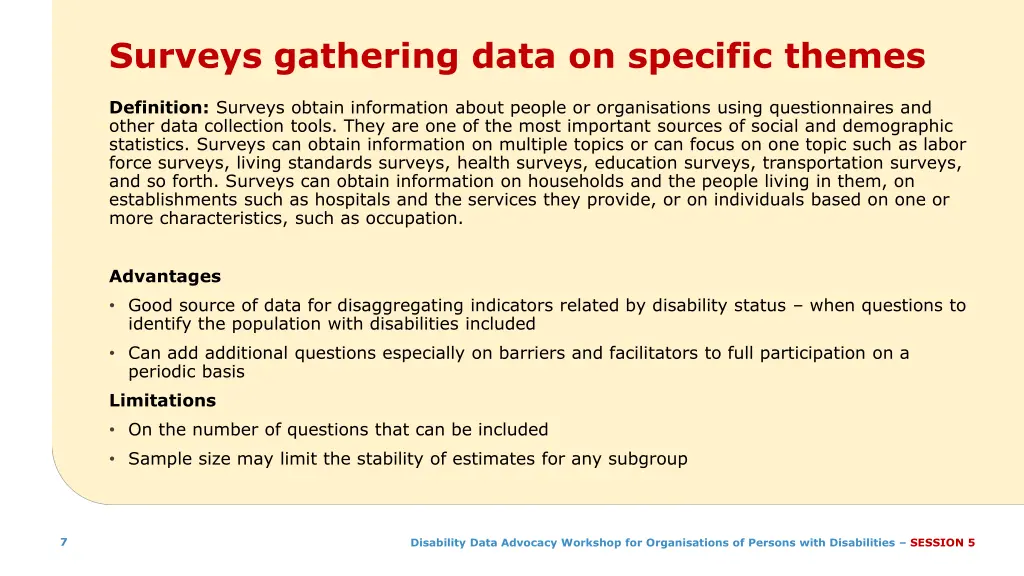 surveys gathering data on specific themes
