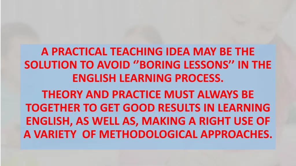 a practical teaching idea may be the solution