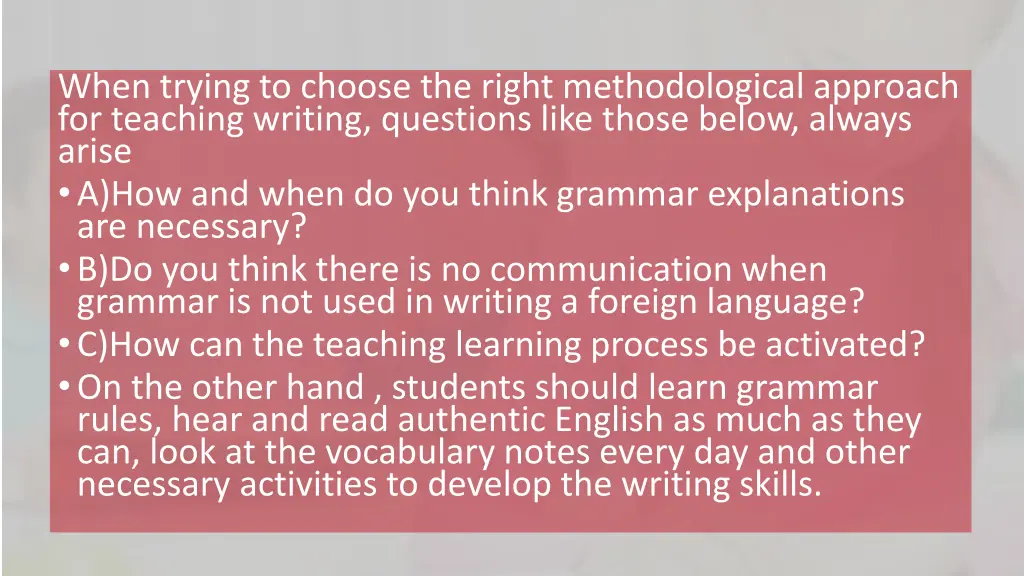when trying to choose the right methodological