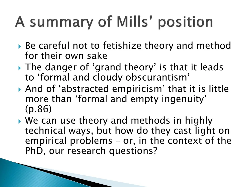 be careful not to fetishize theory and method