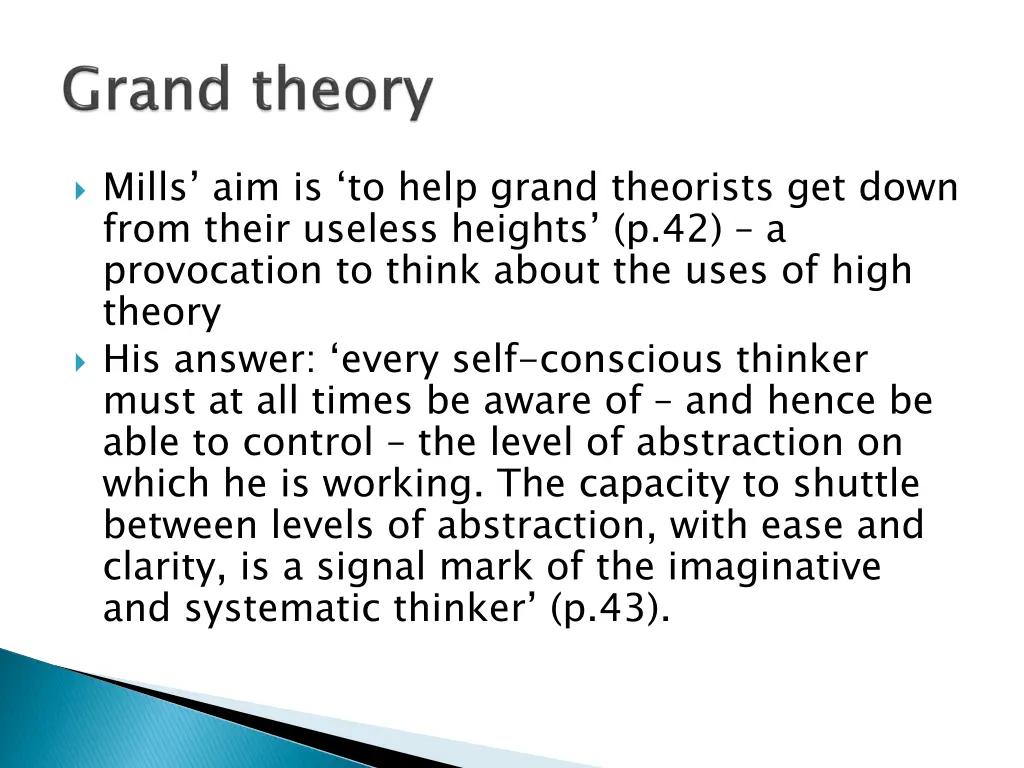 mills aim is to help grand theorists get down