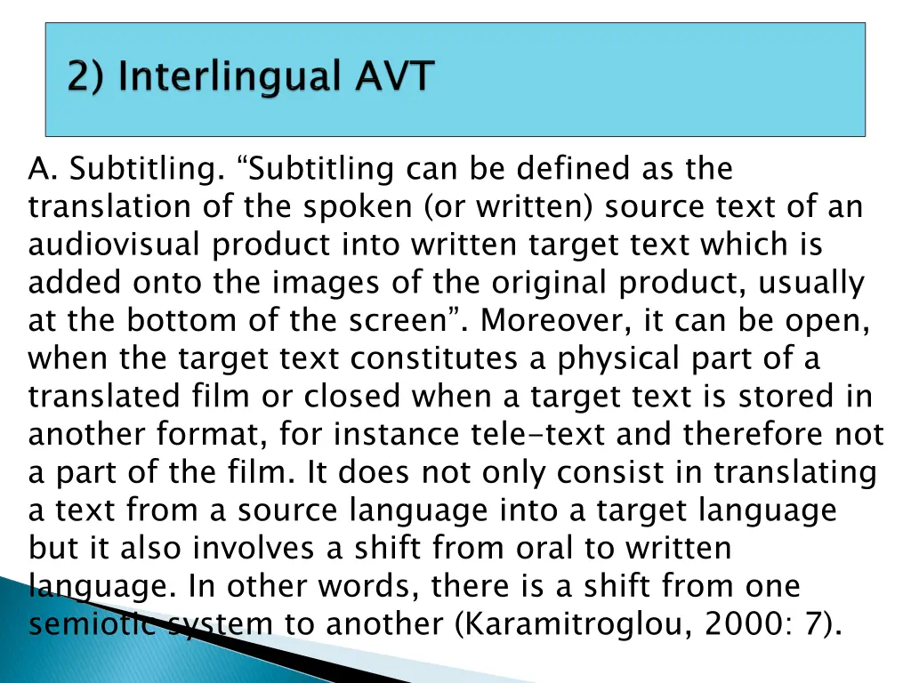 a subtitling subtitling can be defined