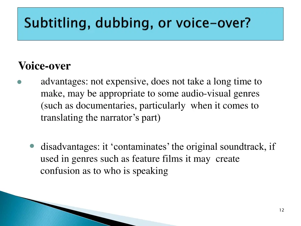 voice over advantages not expensive does not take