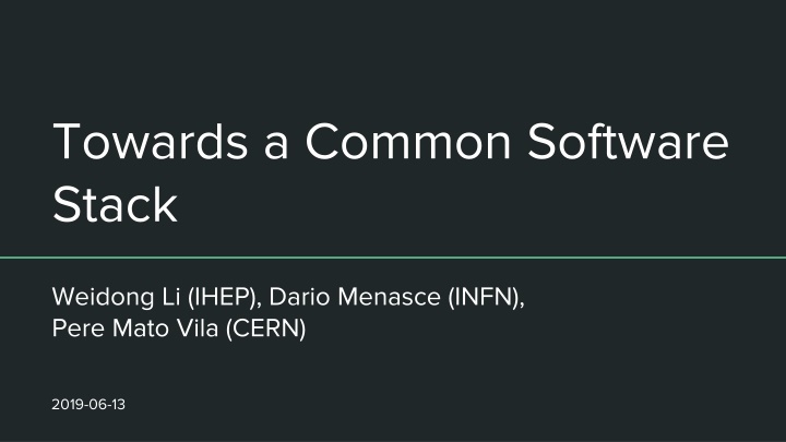 towards a common software stack