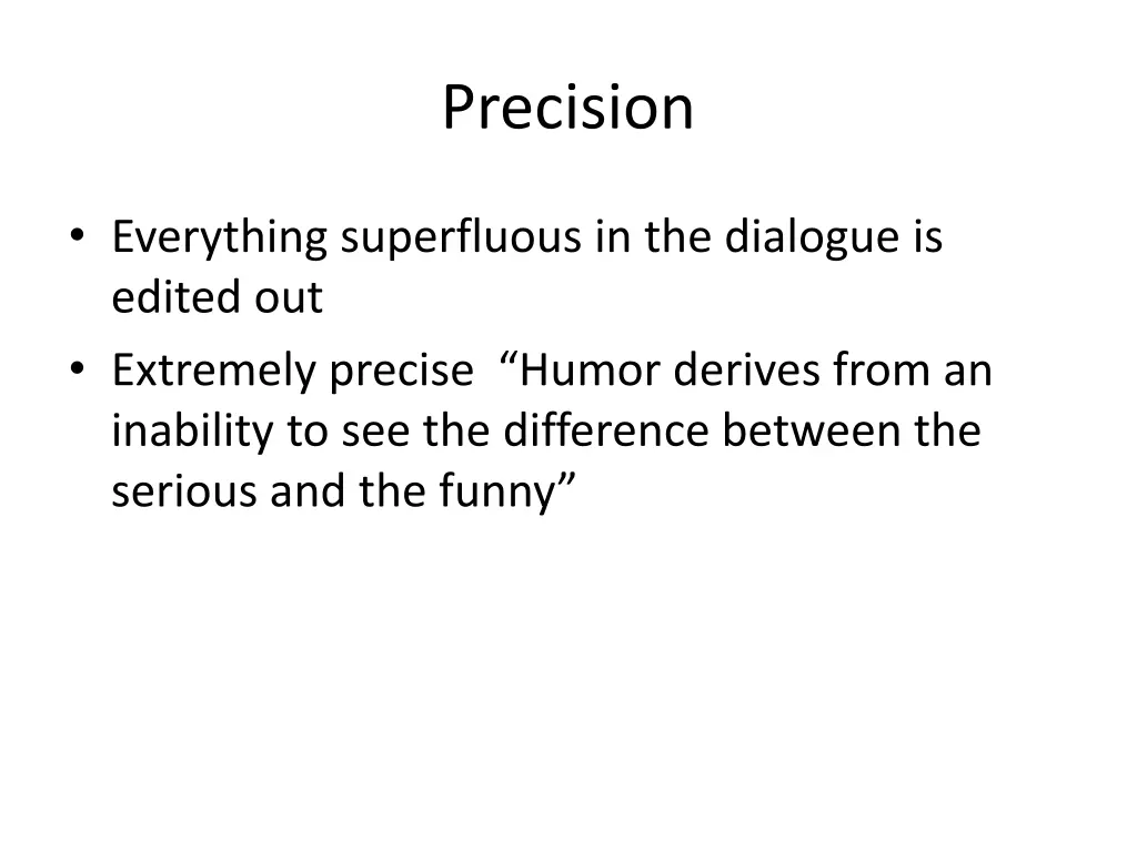 precision