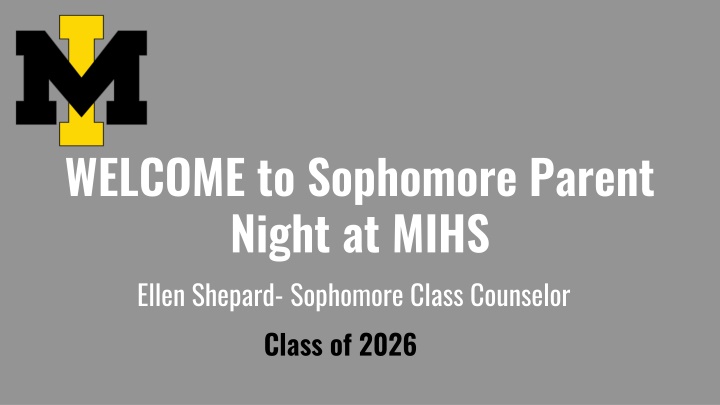welcome to sophomore parent night at mihs ellen