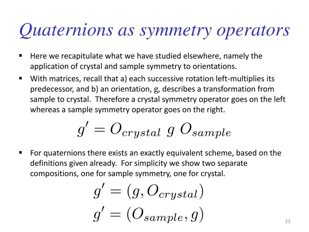 quaternions as symmetry operators