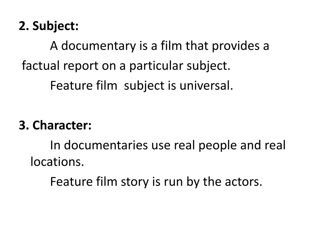 2 subject a documentary is a film that provides