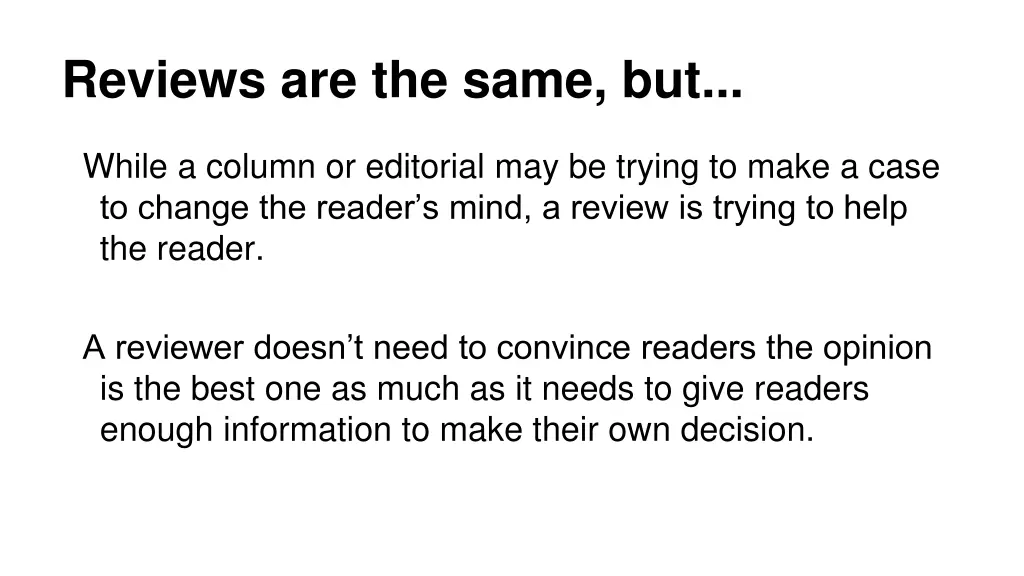 reviews are the same but