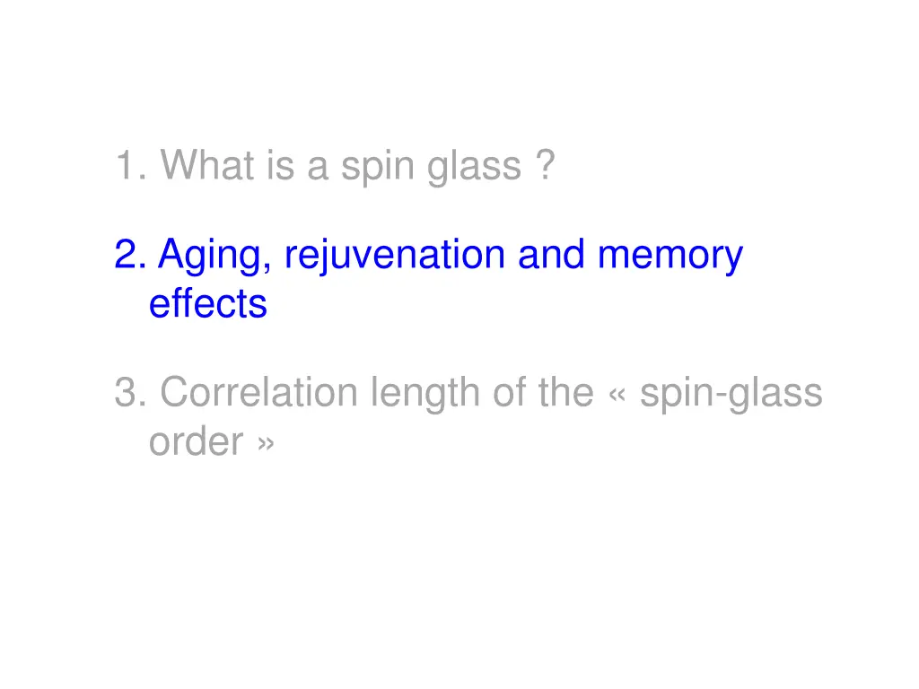 1 what is a spin glass 2