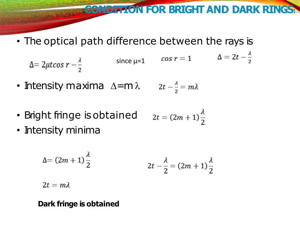 condition for brightand dark rings