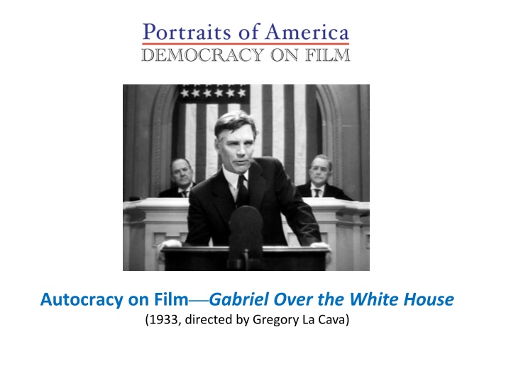 autocracy on film gabriel over the white house