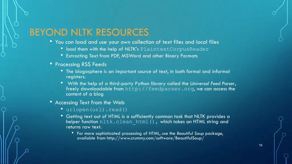 beyond nltk resources you can load and use your