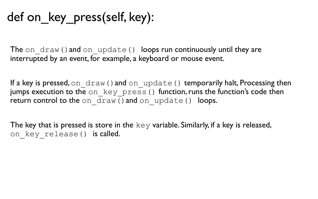 def on key press self key