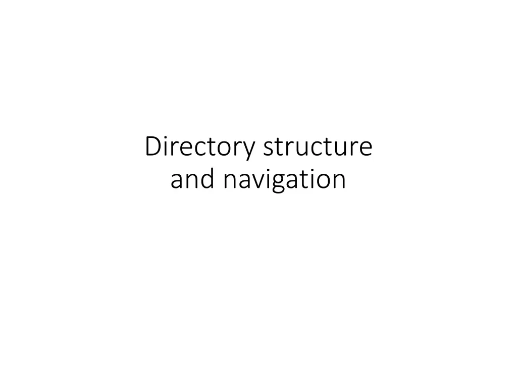 directory structure and navigation