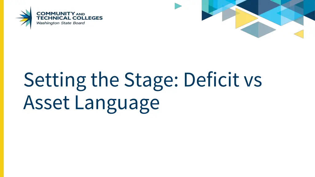 setting the stage deficit vs asset language