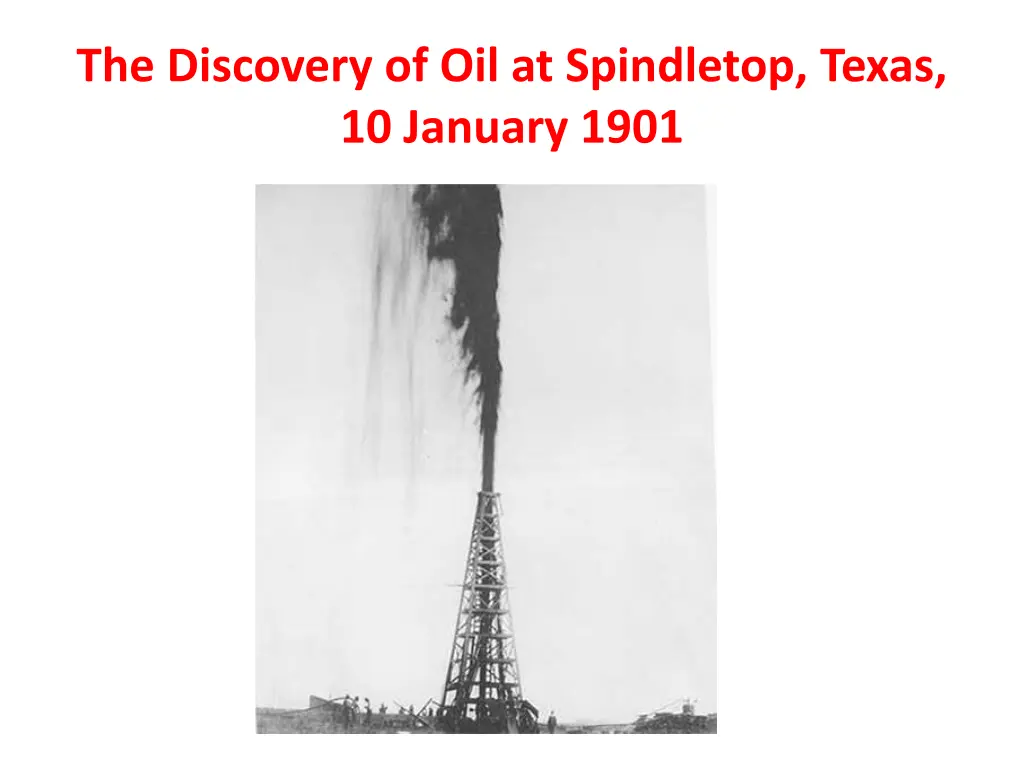 the discovery of oil at spindletop texas