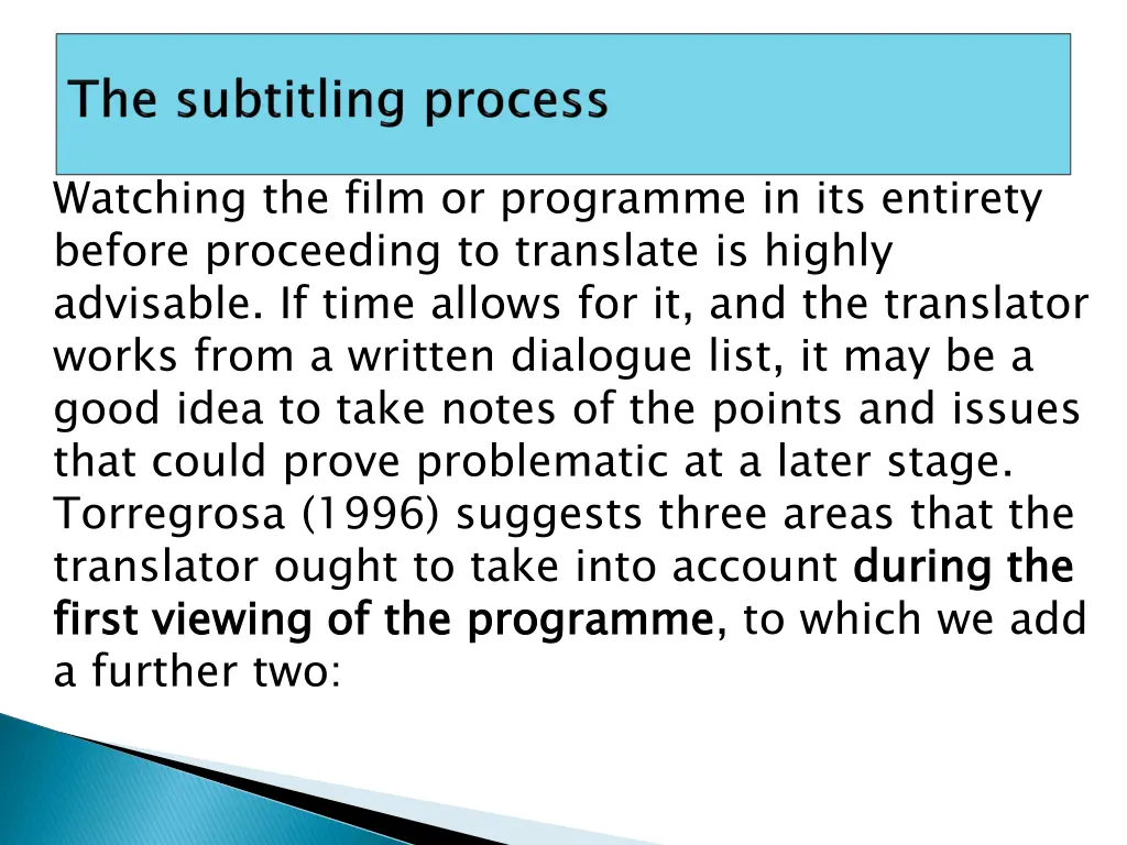 watching the film or programme in its entirety