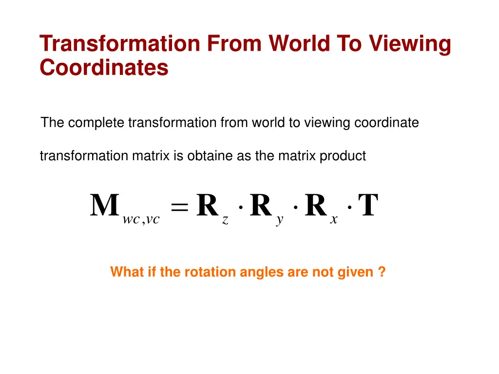 transformation from world to viewing coordinates 7