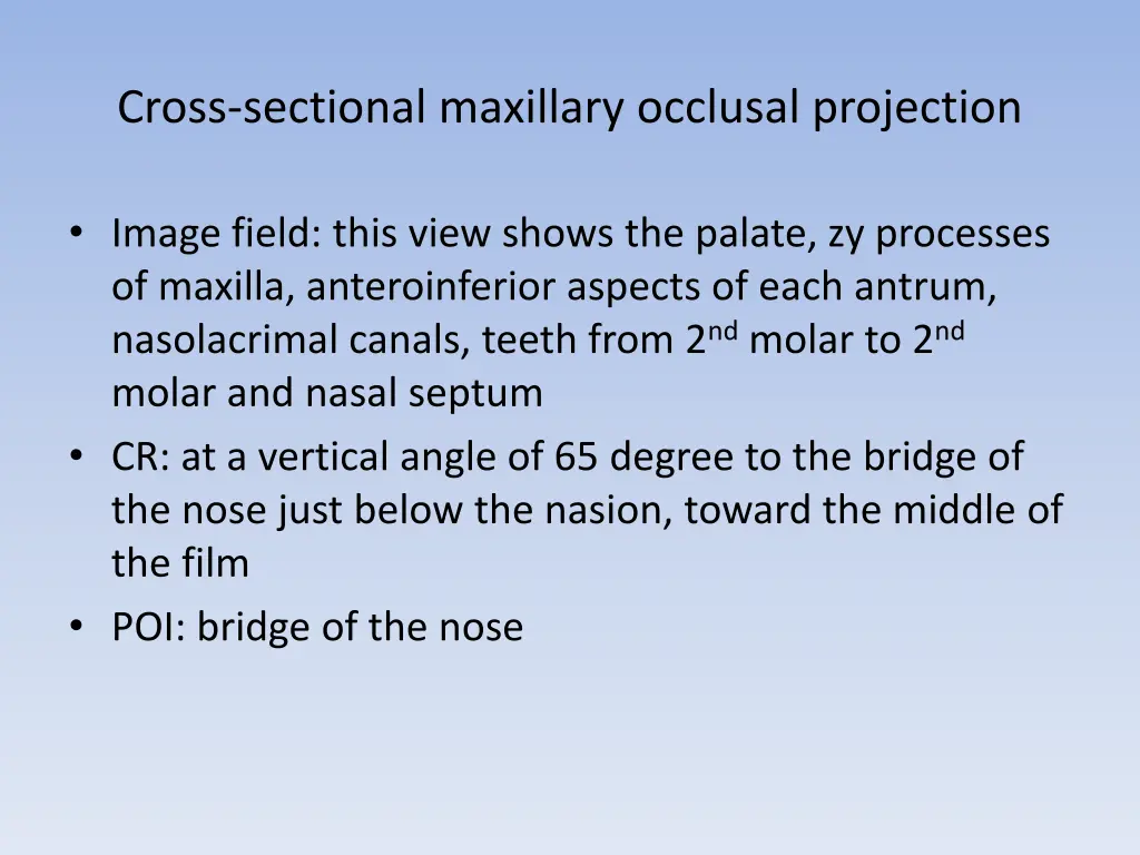 cross sectional maxillary occlusal projection
