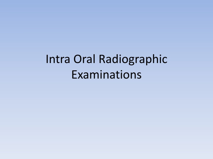 intra oral radiographic examinations