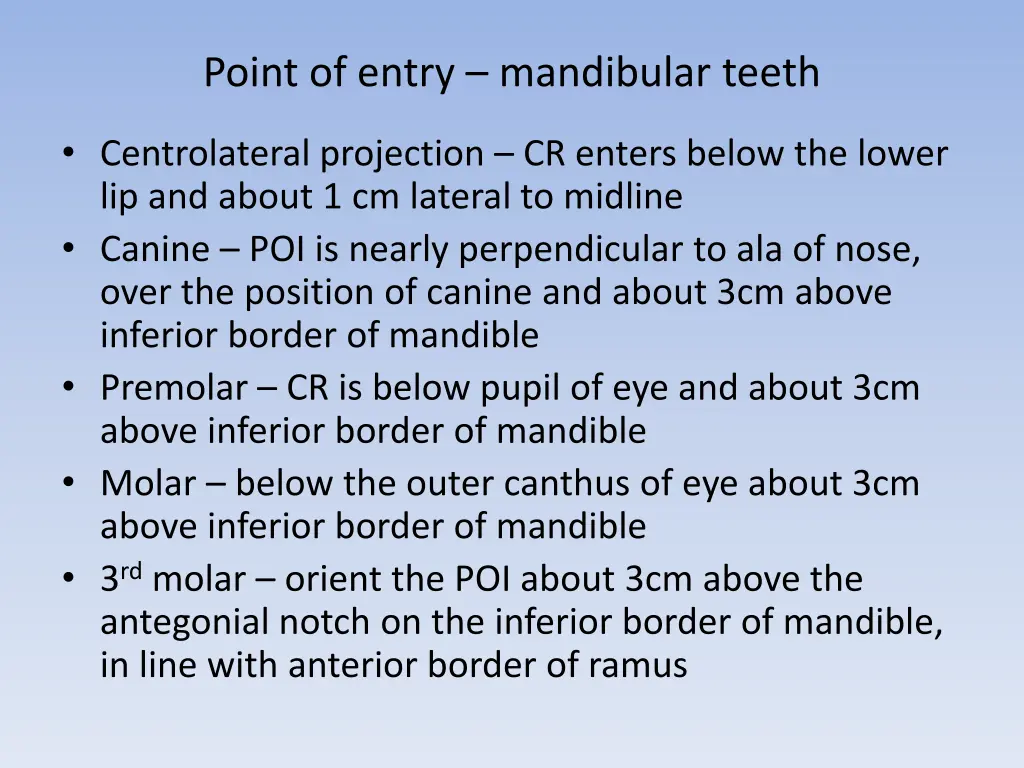 point of entry mandibular teeth